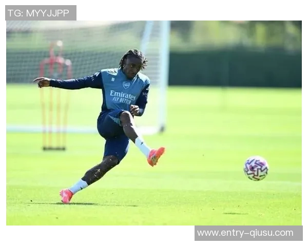 埃泽展现卓越实力有望引领阿森纳冲击冠军荣耀